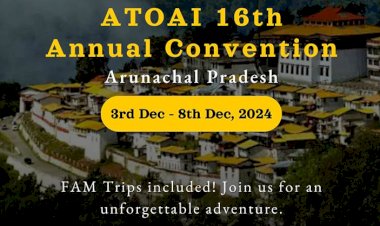 Join ATOAI’s 16th Annual Convention in Tawang, December 2024