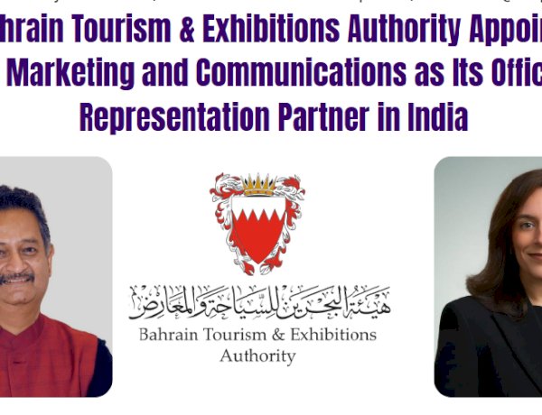 Bahrain Tourism & Exhibitions Authority Appoints  Intrepid Marketing and Communications as Its Official Trade Representation Partner in India