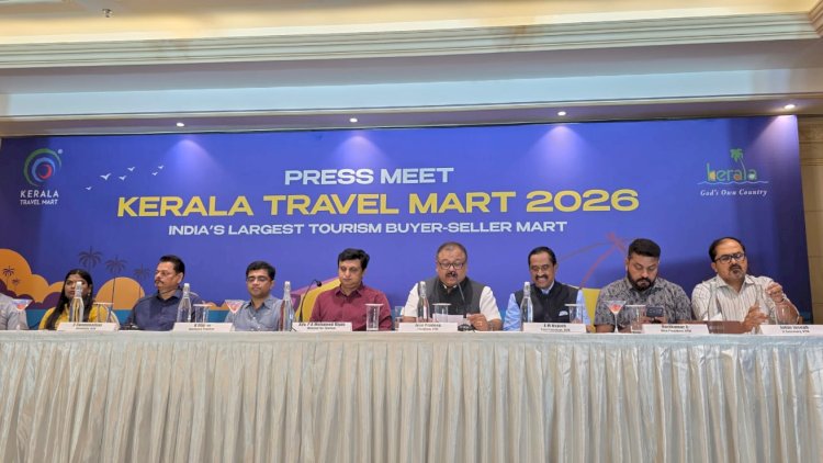 Kerala Travel Mart 2026 to Take Place in Kochi from September 24–27