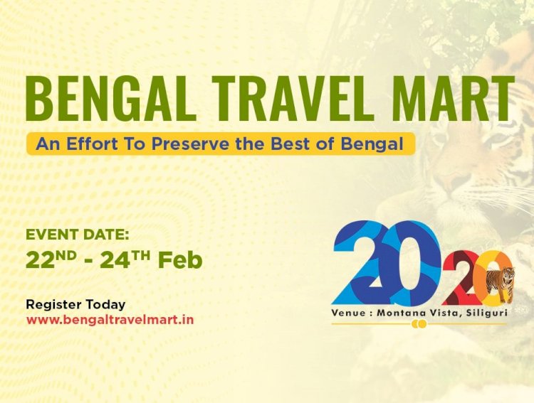 Bengal Travel Mart (BTM) starts from 22nd to 24th February, 2020 in Siliguri