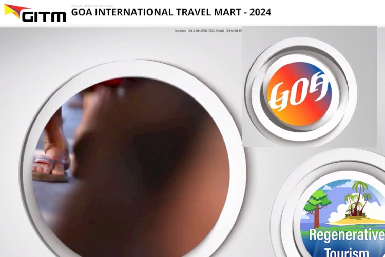 Goa Tourism announced Goa International Travel Mart (GITM) on 3rd - 4th April 2024